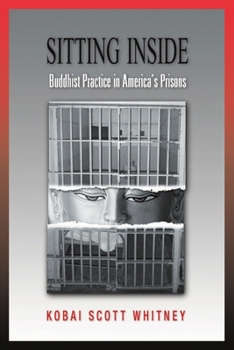 Paperback Sitting Inside: Buddhist Practice in America's Prisons Book
