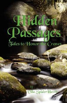 Paperback Hidden Passages: Tales to Honor the Crones Book