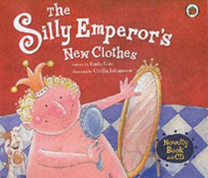 Hardcover The Silly Emperor's New Clothes (Book & CD) Book