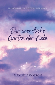 Der unendliche Garten der Liebe (German Edition)