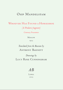 Paperback Whoever Has Found a Horseshoe (a Pindaric Fragment) Centenary Presentaion Book