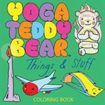 Paperback Yoga Teddy Bear Things & Stuff: Coloring Book