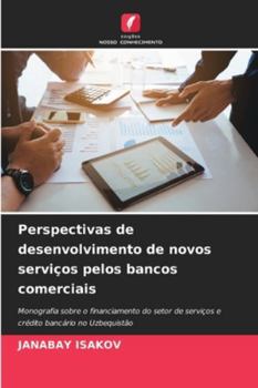 Paperback Perspectivas de desenvolvimento de novos serviços pelos bancos comerciais [Portuguese] Book