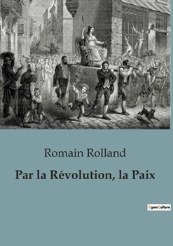 Paperback Par la Révolution, la Paix: Un plaidoyer pour la paix à travers la transition [French] Book