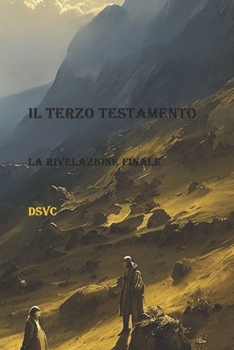 Paperback Il Terzo Testamento: La Rivelazione Finale [Italian] Book