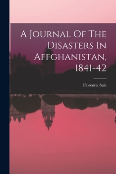 Paperback A Journal Of The Disasters In Affghanistan, 1841-42 Book