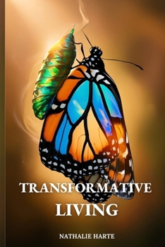 Paperback Transformative Living: Turning Negative Thinking into Positive Action Book