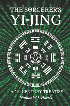 Paperback The S&#920;rcerer's Yi-Jing: A 21st Century Treatise Book