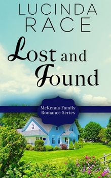 Lost and Found - Book #1 of the McKenna Family Romance