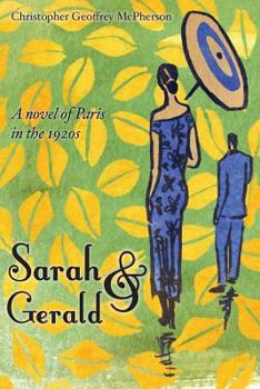 Paperback Sarah & Gerald: A novel of Paris in the 1920s Book