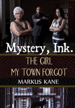 Paperback Mystery, Ink.: The Girl My Town Forgot Book
