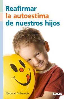 Paperback Reafirmar La Autoestima de Nuestros Hijos [Spanish] Book