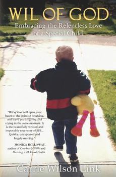 Paperback Wil of God: Embracing the Relentless Love of a Special Child Book