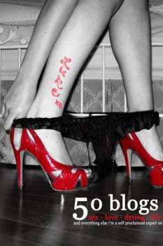 Paperback 50 Blogs - Sex, Love, Dating and Life Book