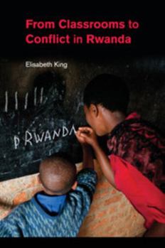 Paperback From Classrooms to Conflict in Rwanda Book