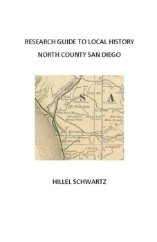 Paperback Research Guide to Local History, North County San Diego Book
