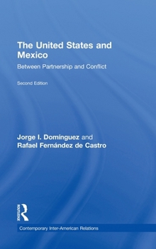 Hardcover The United States and Mexico: Between Partnership and Conflict Book