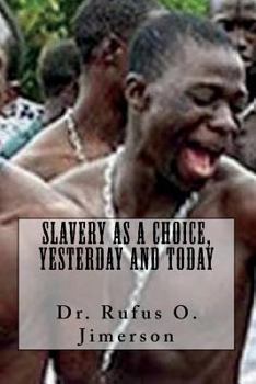 Paperback Slavery as a Choice, Yesterday and Today Book