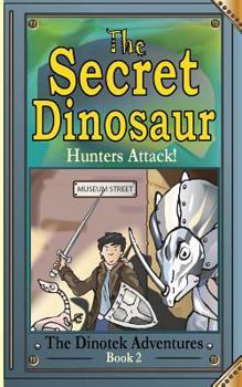 Paperback The Secret Dinosaur #2. the Dinotek Adventures - Illustrated, Children's Chapter Books - Young Readers Book