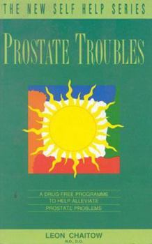 Paperback New Self-Help: Prostrate Troubles: A Drug-Free Programme to Help Alleviate Prostate Problems Book