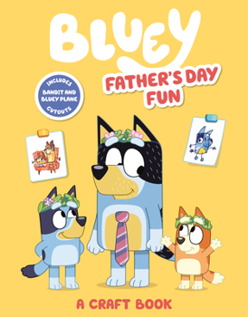 Paperback Bluey: Father's Day Fun: A Craft Book