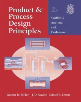 Hardcover Product and Process Design Principles: Synthesis, Analysis, and Evaluation Book