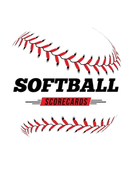 Paperback Softball Scorecards: 100 Scoring Sheets For Baseball and Softball Games Book