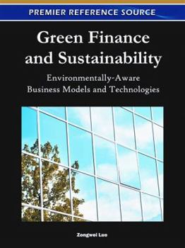 Hardcover Green Finance and Sustainability: Environmentally-Aware Business Models and Technologies Book