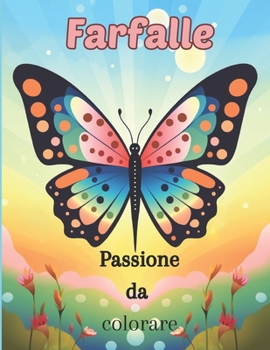 Paperback Farfalle Passione da Colorare [Italian] Book