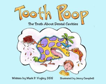 Paperback Tooth Poop: The Truth About Dental Cavities Book