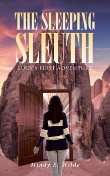 Paperback The Sleeping Sleuth: Lucy's First Adventure Book