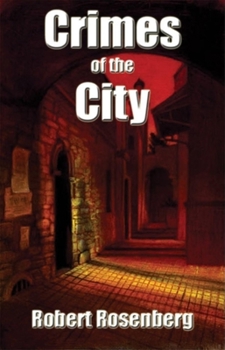 Crimes of the City - Book #1 of the Avram Cohen