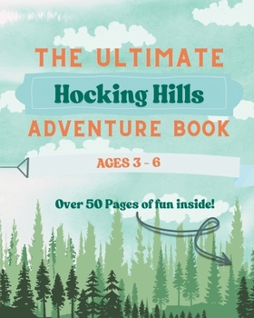 The Ultimate Hocking Hills Adventure Book: Perfect for Ages 3-6