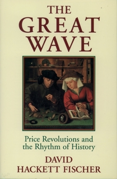 Paperback The Great Wave: Price Revolutions and the Rhythm of History Book