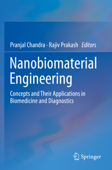 Paperback Nanobiomaterial Engineering: Concepts and Their Applications in Biomedicine and Diagnostics Book