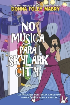 No Música Para Skylark City (Spanish Edition)