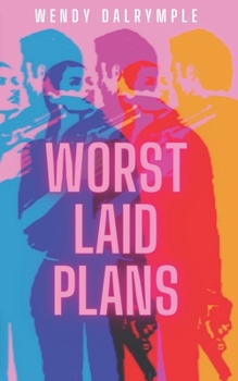 Paperback Worst Laid Plans: A Dark Romantic Comedy Book