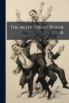 The Mott Street Poker Club: The Secretary's Minutes