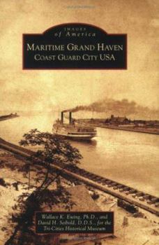 Paperback Maritime Grand Haven: Coast Guard City USA Book