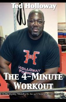 Paperback The 4-Minute Workout: Challenging Mindsets to Get You Up and Moving Book