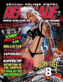 Renegade Magazine Issue 35: Renegade Magazine Is a Kustom Kulture Publication Featuring Custom Motorcycles, Rat Rods, Artist Pin-Ups and More Wild Characters from the Kustom Kulture