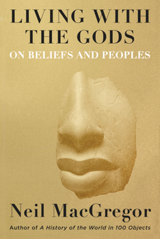Hardcover Living with the Gods: On Beliefs and Peoples Book