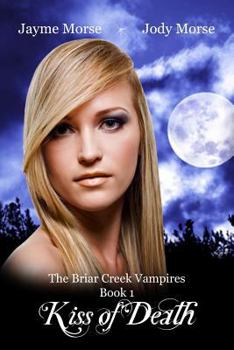Kiss of Death - Book #1 of the Briar Creek Vampires