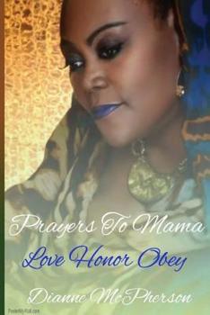 Paperback Prayers To Mama: Love, Honor, Obey Book