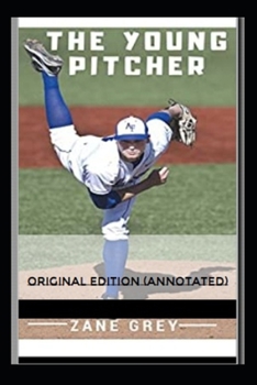 Paperback The Young Pitcher-Classic Original Edition(Annotated) Book