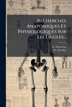 Paperback Recherches Anatomiques Et Physiologiques Sur Les Ligules... [French] Book