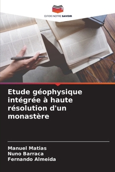 Paperback Etude géophysique intégrée à haute résolution d'un monastère [French] Book