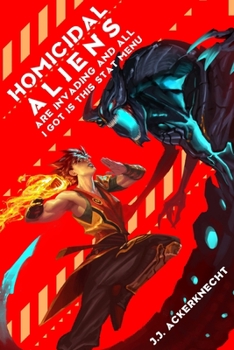 Paperback Homicidal Aliens are Invading and All I Got is This Stat Menu Book