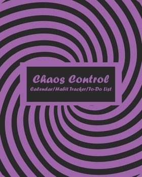 Chaos Control (Purple) Monthly Calendar, Habit Tracker and Daily To-Do List Pages: Productivity Tool for Time Management and Organization of Tasks (8x10, 160pgs)