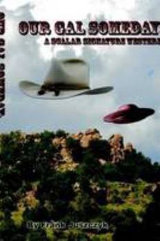 Paperback Our Gal Someday: A Scalar Signature Western Book